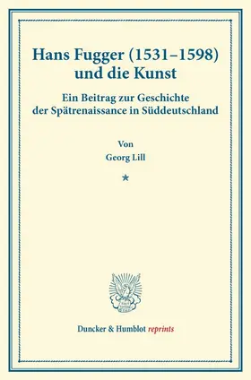 Lill |  Hans Fugger (1531¿1598) und die Kunst | Buch |  Sack Fachmedien