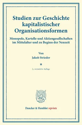 Strieder |  Studien zur Geschichte kapitalistischer Organisationsformen | Buch |  Sack Fachmedien