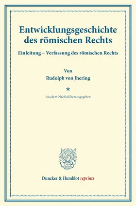 Jhering |  Entwicklungsgeschichte des römischen Rechts. | Buch |  Sack Fachmedien