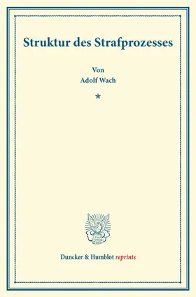 Wach |  Struktur des Strafprozesses | Buch |  Sack Fachmedien