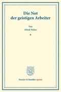 Weber |  Die Not der geistigen Arbeiter. | Buch |  Sack Fachmedien