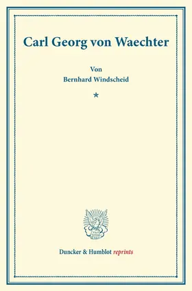 Windscheid |  Carl Georg von Waechter | Buch |  Sack Fachmedien