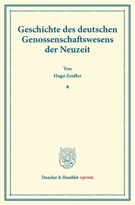 Zeidler |  Geschichte des deutschen Genossenschaftswesens der Neuzeit | Buch |  Sack Fachmedien