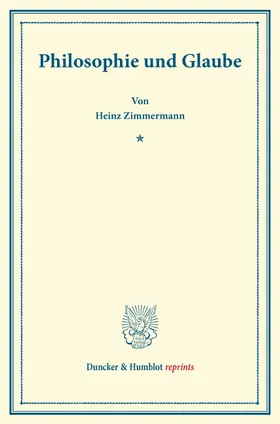 Zimmermann |  Philosophie und Glaube. | Buch |  Sack Fachmedien