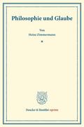 Zimmermann |  Philosophie und Glaube. | Buch |  Sack Fachmedien