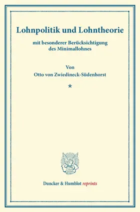 Zwiedineck-Südenhorst |  Lohnpolitik und Lohntheorie | Buch |  Sack Fachmedien