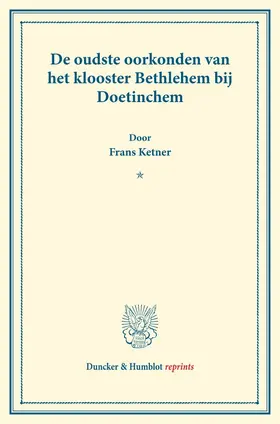 Ketner |  De oudste oorkonden van het klooster Bethlehem bij Doetinchem. | Buch |  Sack Fachmedien