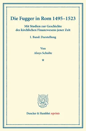 Schulte |  Die Fugger in Rom 1495-1523 | Buch |  Sack Fachmedien