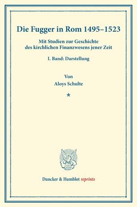 Schulte | Die Fugger in Rom 1495¿1523 | Buch | 978-3-428-17212-2 | sack.de