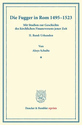 Schulte |  Die Fugger in Rom 1495-1523. | Buch |  Sack Fachmedien