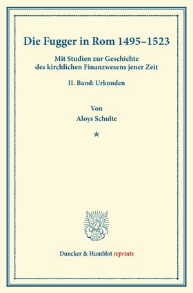 Schulte | Die Fugger in Rom 1495¿1523. | Buch | 978-3-428-17213-9 | sack.de