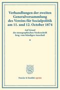  Verhandlungen der zweiten Generalversammlung des Vereins für Socialpolitik am 11. und 12. October 1874. | Buch |  Sack Fachmedien