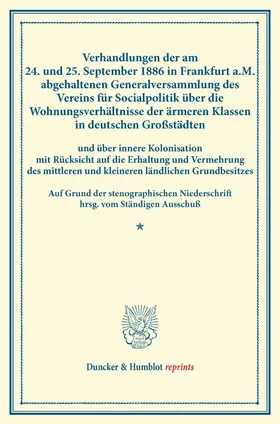 / |  Verhandlungen der am 24. und 25. September 1886 in Frankfurt a.M. abgehaltenen Generalversammlung des Vereins für Socialpolitik über die Wohnungsverhältnisse der ärmeren Klassen in deutschen Großstädten | Buch |  Sack Fachmedien