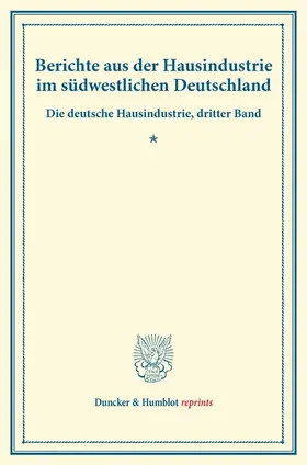  Berichte aus der Hausindustrie im südwestlichen Deutschland. | Buch |  Sack Fachmedien