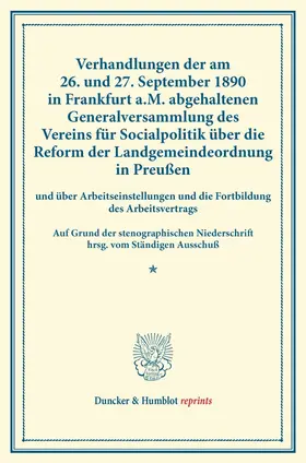 / |  Verhandlungen der am 26. und 27. September 1890 in Frankfurt a.M. abgehaltenen Generalversammlung des Vereins für Socialpolitik über die Reform der Landgemeindeordnung in Preußen | Buch |  Sack Fachmedien