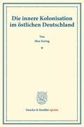 Sering |  Die innere Kolonisation im östlichen Deutschland. | Buch |  Sack Fachmedien