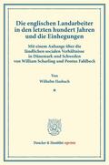Hasbach |  Die englischen Landarbeiter in den letzten hundert Jahren und die Einhegungen. | Buch |  Sack Fachmedien