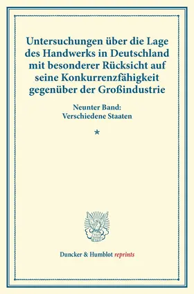 / |  Untersuchungen über die Lage des Handwerks in Deutschland mit besonderer Rücksicht auf seine Konkurrenzfähigkeit gegenüber der Großindustrie. | Buch |  Sack Fachmedien