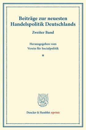 Beiträge zur neuesten Handelspolitik Deutschlands. | Buch | 978-3-428-17338-9 | sack.de