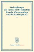 Verhandlungen des Vereins für Socialpolitik über die Wohnungsfrage und die Handelspolitik. | Buch |  Sack Fachmedien