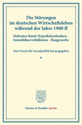 / |  Die Störungen im deutschen Wirtschaftsleben während der Jahre 1900 ff. | Buch |  Sack Fachmedien