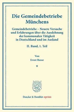 Busse / Fuchs |  Die Gemeindebetriebe Münchens. | Buch |  Sack Fachmedien
