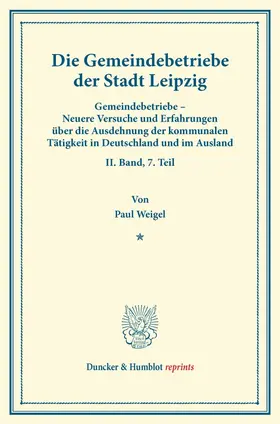 Weigel / Fuchs |  Die Gemeindebetriebe der Stadt Leipzig. | Buch |  Sack Fachmedien