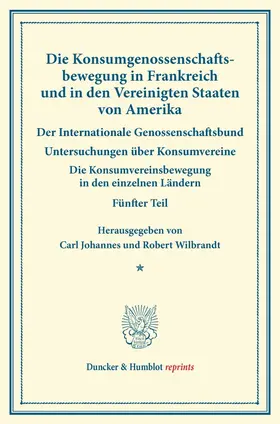 Fuchs / Wilbrandt |  Die Konsumgenossenschaftsbewegung in Frankreich und in den Vereinigten Staaten von Amerika. - Der Internationale Genossenschaftsbund. | Buch |  Sack Fachmedien