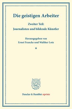 Lotz / Francke | Die geistigen Arbeiter. | Buch | 978-3-428-17467-6 | sack.de