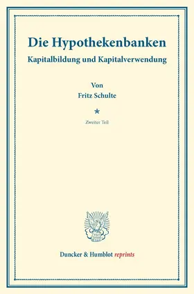 Schulte / Schumacher |  Die Hypothekenbanken. | Buch |  Sack Fachmedien