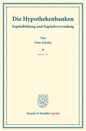 Schulte / Schumacher | Die Hypothekenbanken. | Buch | 978-3-428-17470-6 | sack.de