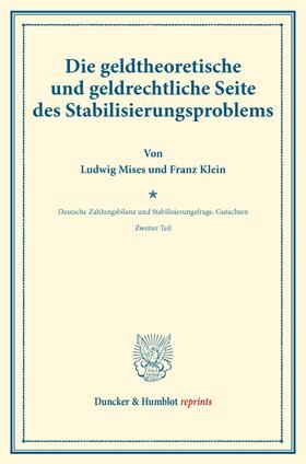 Mises / Lederer / Klein | Die geldtheoretische und geldrechtliche Seite des Stabilisierungsproblems. | Buch | 978-3-428-17487-4 | sack.de