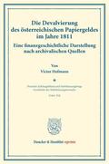 Hofmann / Palyi / Diehl |  Die Devalvierung des österreichischen Papiergeldes im Jahre 1811. Eine finanzgeschichtliche Darstellung nach archivalischen Quellen. | Buch |  Sack Fachmedien