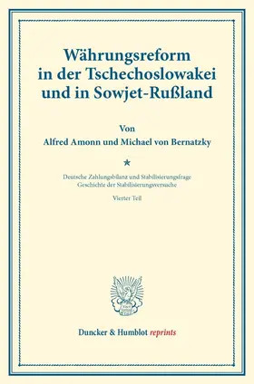 Amonn / Palyi / Bernatzky |  Währungsreform in der Tschechoslowakei und in Sowjet-Rußland. | Buch |  Sack Fachmedien