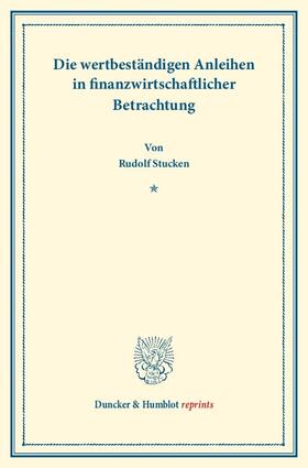 Stucken / Eulenburg / Diehl | Die wertbeständigen Anleihen in finanzwirtschaftlicher Betrachtung. | Buch | 978-3-428-17494-2 | sack.de