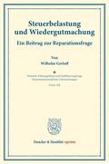 Gerloff / Lotz / Diehl |  Steuerbelastung und Wiedergutmachung. Ein Beitrag zur Reparationsfrage. | Buch |  Sack Fachmedien