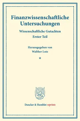 Lotz |  Finanzwissenschaftliche Untersuchungen. | Buch |  Sack Fachmedien