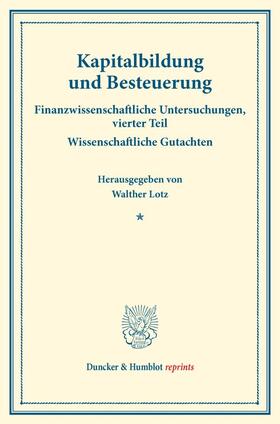Lotz | Kapitalbildung und Besteuerung. | Buch | 978-3-428-17511-6 | sack.de