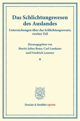 Bonn |  Das Schlichtungswesen des Auslandes. | Buch |  Sack Fachmedien