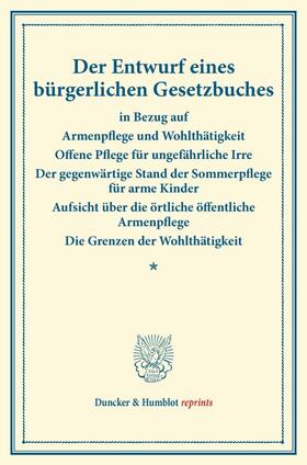 Der Entwurf eines bürgerlichen Gesetzbuches in Bezug auf Armenpflege und Wohlthätigkeit. | Buch | sack.de