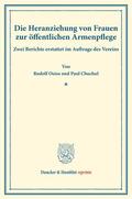 Osius / Chuchul |  Die Heranziehung von Frauen zur öffentlichen Armenpflege. | Buch |  Sack Fachmedien