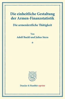 Buehl / Stern |  Die einheitliche Gestaltung der Armen-Finanzstatistik. | Buch |  Sack Fachmedien
