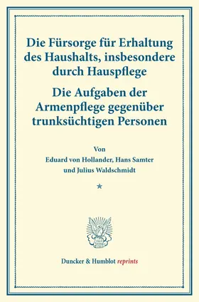 Hollander / Samter / Waldschmidt |  Die Fürsorge für Erhaltung des Haushalts, insbesondere durch Hauspflege. | Buch |  Sack Fachmedien