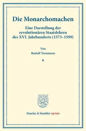 Treumann |  Die Monarchomachen | Buch |  Sack Fachmedien