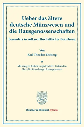 Eheberg |  Ueber das ältere deutsche Münzwesen und die Hausgenossenschaften | Buch |  Sack Fachmedien