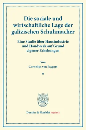 Paygert |  Die sociale und wirtschaftliche Lage der galizischen Schuhmacher. | Buch |  Sack Fachmedien