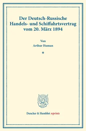 Human |  Der Deutsch-Russische Handels- und Schiffahrtsvertrag vom 20. März 1894. | Buch |  Sack Fachmedien