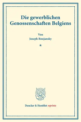 Boujansky |  Die gewerblichen Genossenschaften Belgiens. | Buch |  Sack Fachmedien