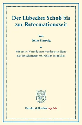 Hartwig |  Der Lübecker Schoß bis zur Reformationszeit | Buch |  Sack Fachmedien
