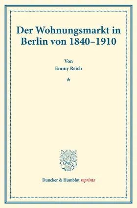 Reich |  Der Wohnungsmarkt in Berlin von 1840-1910. | Buch |  Sack Fachmedien